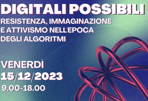 Digitali possibili. Resistenza, immaginazione e attivismo nell'epoca degli algoritmi